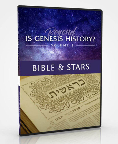 Beyond is Genesis History? Vol 3: Bible & Stars 2 DVD Set - RPI
