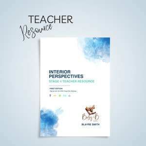 FB S4.2 Interior Perspectives TEACHER RESOURCE FB S4.2 Interior Perspectives TEACHER RESOURCE