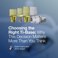 Choosing the Right Ti-Base: Why This Decision Matters More Than You Think