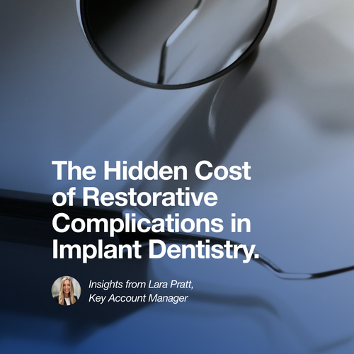 The Hidden Cost of Restorative Complications in Implant Dentistry