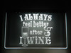 wine, feel better after I wine, led, neon, sign, acrylic, light