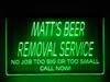 LED, Neon, Sign, light, lighted sign, custom, 
Personalized, Beer Removal, Service, man cave