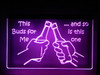 LED, Neon, Sign, light, lighted sign, custom, 
This Buds For Me, bud, Budweiser, funny