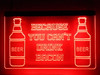 LED, Neon, Sign, light, lighted sign, custom, 
Beer, Because You Can't Drink, Bacon, funny