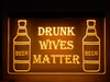 LED, Neon, Sign, light, lighted sign, custom, 
Drunk, Wives, Matter