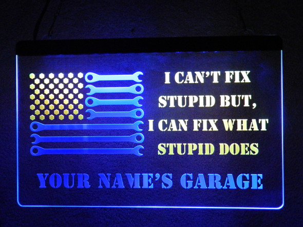 can't fix stupid, garage, led, neon, sign, custom, light