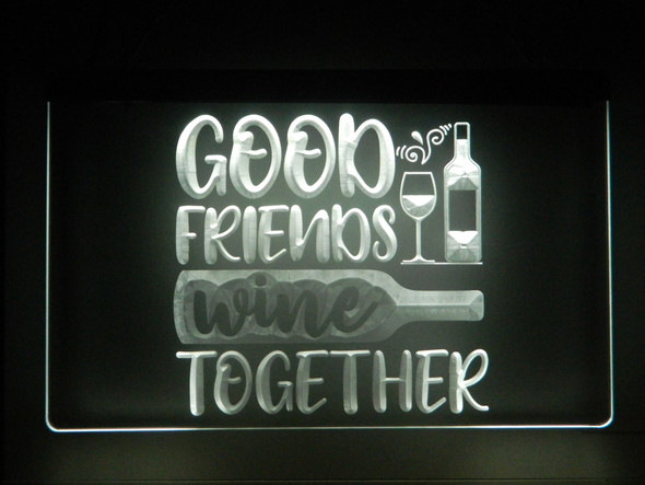 wine, led, neon, sign, acrylic, lighted, light, Good Friends Wine Together