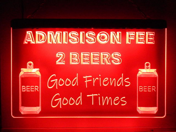 LED, Neon, Sign, light, lighted sign, custom, 
2 Beers Admission Fee, beer, man cave