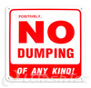 No Dumping of Any Kind, Sign
