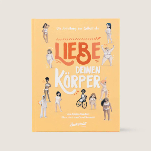 Buch „Liebe deinen Körper“ von jessica Sanders und Carol Rossetti