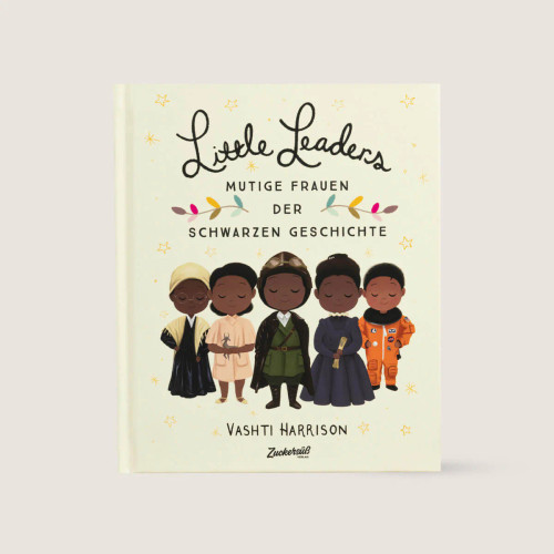 Buch „Little Leaders - Mutige Frauen der Schwarzen Geschichte“ von Vashti Harrison