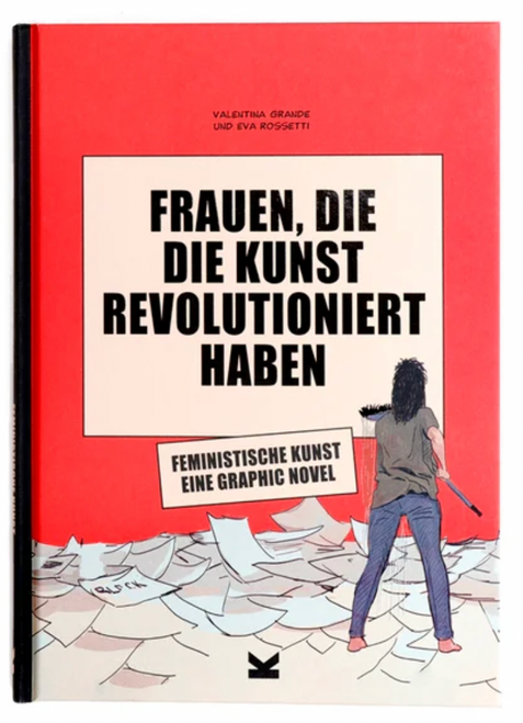 Buch Graphic Novel „Frauen, die die Kunst revolutioniert haben“ von Valentina Grande & Eva Rosetti