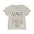 Enfant - "Make Every Day Earth Day" T-Shirt Peyote
