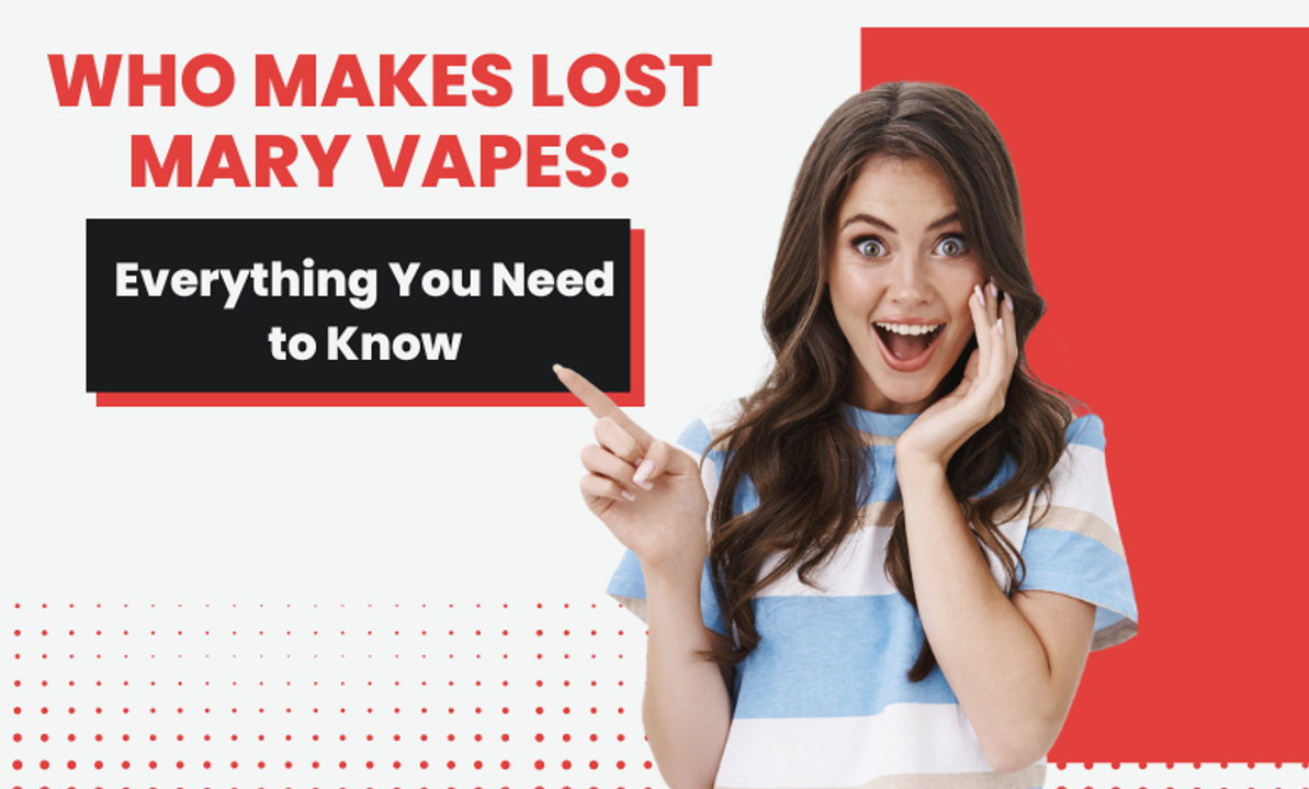 Who Makes Lost Mary Vapes