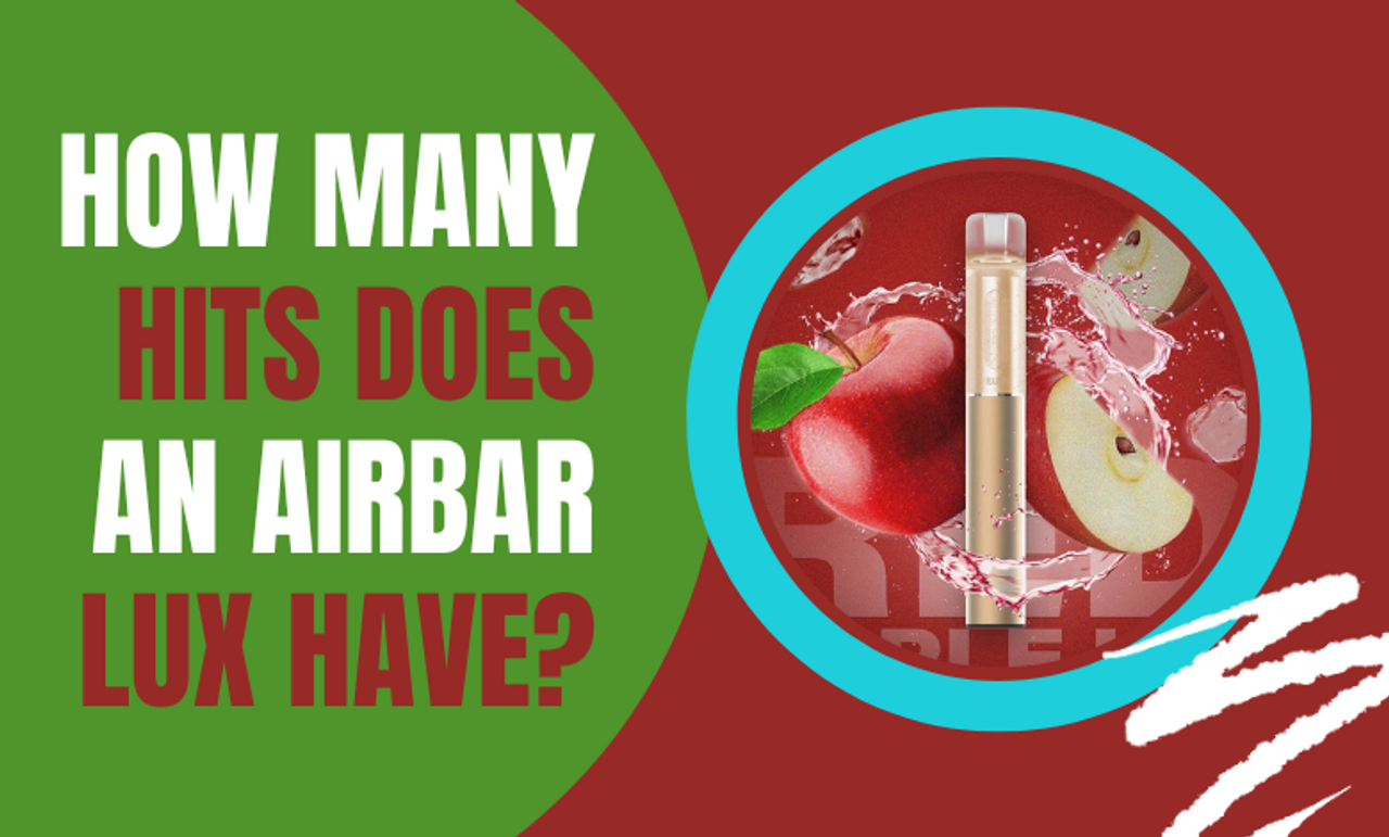 How Many Hits Does an AirBar Lux Have? Vape More Inc