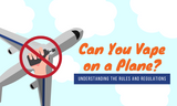 Can You Vape on a Plane?