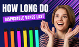 How Long Do Disposable Vapes Last?