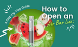 How to Open an Air Bar Lux: A Guide