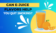 ​Can E-Juice Flavors Help You Quit Smoking?