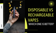 Disposable vs Rechargeable Vapes: Which One is Better?