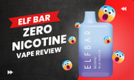 ELF Bar Zero Nicotine Vape Review - Vape More Inc