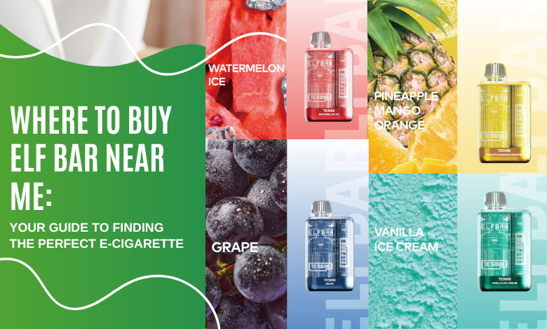 Where to Buy Elf Bar Near Me Your Guide to Finding the Perfect E