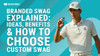 Branded Swag Explained: Ideas, Benefits & How to Choose Custom Swag