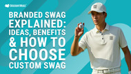 Branded Swag Explained: Ideas, Benefits & How to Choose Custom Swag