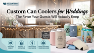 Custom Can Coolers for Weddings: The Favor Your Guests Will Actually Keep