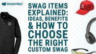 Swag Items Explained: Ideas, Benefits & How to Choose the Right Custom Swag
