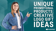 Unique Promotional Products: Creative Logo Gift Ideas