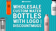 Wholesale Custom Water Bottles: Get More Logo Impressions for Less