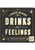 I Have Mixed Drinks About Feelings Coaster Book