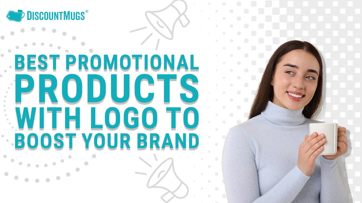 Best Promotional Products with Logo to Boost Your Brand - Discount Mugs