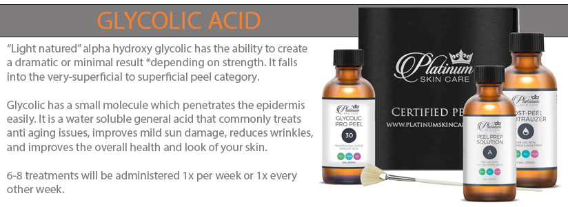 “Light natured” alpha hydroxy glycolic has the ability to create a dramatic or minimal result *depending on strength. It falls into the very-superficial to superficial peel category.   Glycolic has a small molecule which penetrates the epidermis easily. It is a water soluble general acid that commonly treats anti aging issues, improves mild sun damage, reduces wrinkles, and improves the overall health and look of your skin.   6-8 treatments will be administered in weekly or every other week increments. 