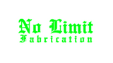NO LIMIT FABRICATION