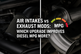 Air Intakes vs Exhaust Mods: Which Upgrade Improves Diesel MPG More?