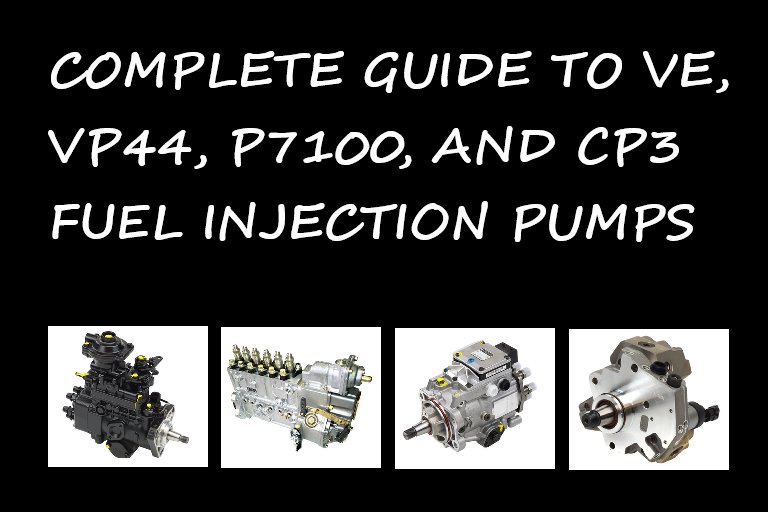 Complete Guide to VE, VP44, P7100, and CP3 Diesel Fuel Pumps