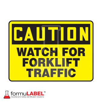 "Watch For Forklift Traffic" yellow caution sign.