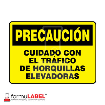 "Cuidado Con El Trafico De Horquillas Elevadoras" yellow caution sign.