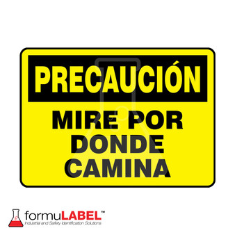 "Mire Por Donde Camina" caution sign.