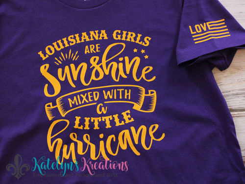 Louisiana Girls Are Sunshine Mixed with a Little Hurricane - Ladies Tee