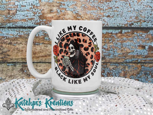 I Like My Coffee Black Like My Soul - 15oz Ceramic Mug - Double Sided