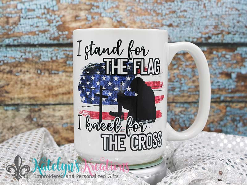 I stand for the Flag and kneel for the Cross - 15oz Ceramic Coffee Mug