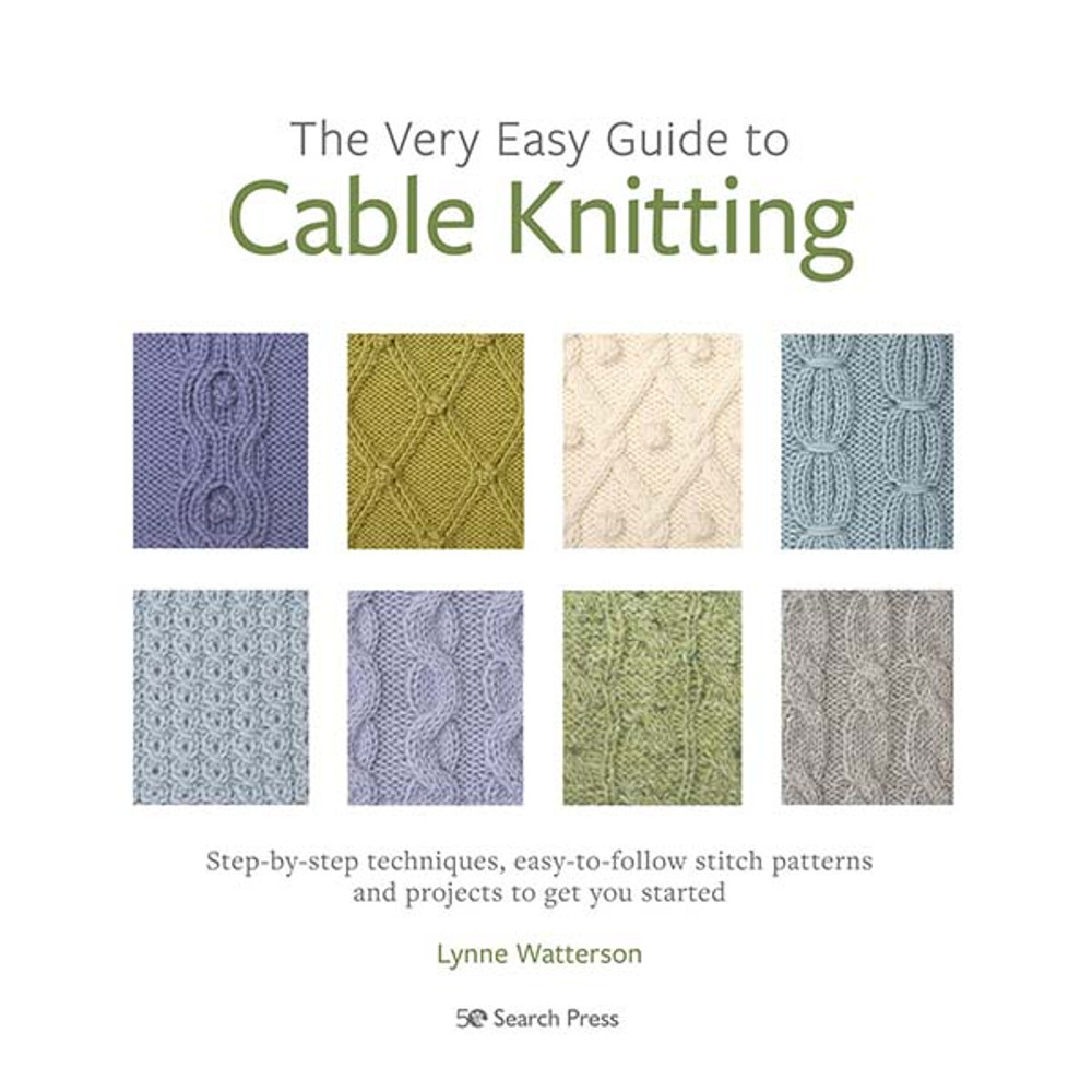 The Very Easy Guide to Cable Knitting