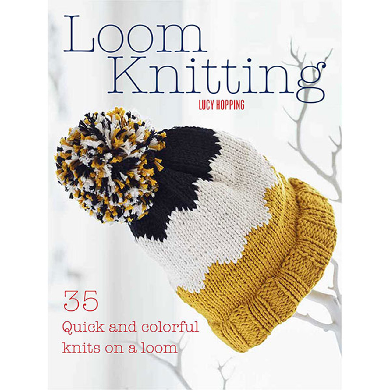 Loom Knitting for Complete Beginners: Step by Step Guide to Get the Best  Start at Loom Knitting (Paperback)
