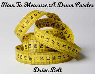 How To Measure A Drum Carder Drive Belt