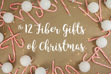 It's Almost Time For The  12 Fiber Gifts of Christmas!