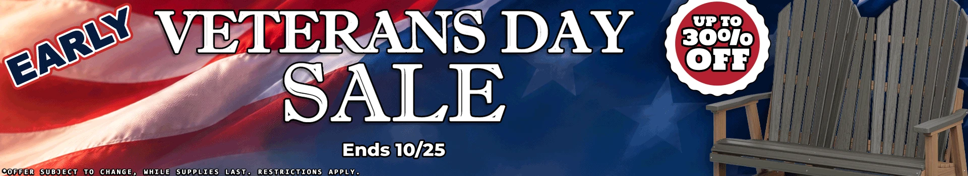 Early Veterans Day Sale &ndash; Save up to 30% on select products.