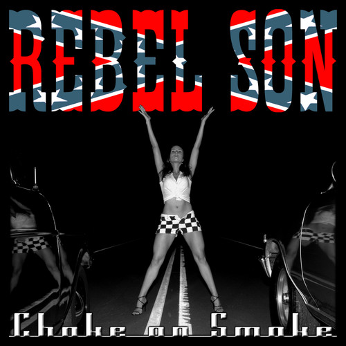 Rebel Son - Choke On Smoke (2005)